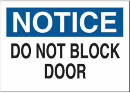 NOTICE Do Not Block Door Sign, 7" H x 10" W x 0.1" D, Black/Blue on White, Fiberglass