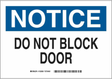 NOTICE Do Not Block Door Sign, 7" H x 10" W x .035" D, Black/Blue on White, Polystyrene