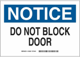NOTICE Do Not Block Door Sign, 7" H x 10" W x .035" D, Black/Blue on White, Polystyrene