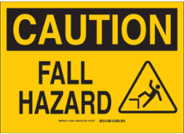 CAUTION Fall Hazard Sign, 10 Inch H x 14 Inch W, Fiberglass, Abrasion-Resistant