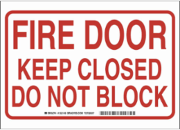 Fire Door Keep Closed Do Not Block Sign, 10" H x 14" W x 0.006" D, Red on White, Polyester