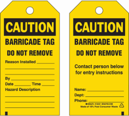 Isolation Blind Tags: CAUTION: BARRICADE TAG DO NOT REMOVE REASON INSTALLED: BY: DATE: TIME: HAZARD D, 5.75" H x 3" W, Black on Yellow
