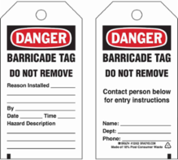 Isolation Blind Tags: DANGER: BARRICADE TAG DO NOT REMOVE CONTACT PERSON BELOW FOR ENTRY INSTRUCTIONS