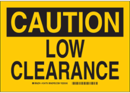 CAUTION Low Clearance Sign, 7 Inch H x 10 Inch W, Non-Reflective Aluminum