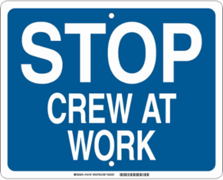 Stop Crew At Work Sign, 12" H x 15" W x 0.090" D, Aluminum, White on Blue