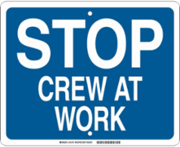Stop Crew At Work Sign, 12" H x 15" W x 0.090" D, Aluminum, White on Blue