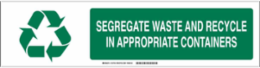 Segregate Waste And Recycle In Appropriate Containers Sign, 6" H x 23.875" W x 0.06" D, Polystyrene