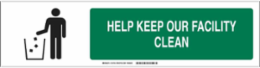 Help Keep Our Facility Clean Sign, Polystyrene