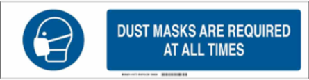 Dust Masks Are Required At All Times Sign, Polystyrene