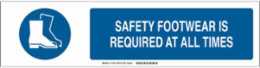 Safety Footwear Is Required At All Times Sign, 6" H x 23.875" W x 0.06" D, Polystyrene