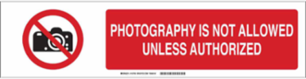 Photography Is Not Allowed Unless Authorized Sign, Aluminum