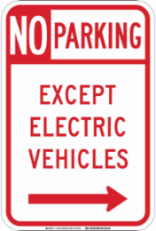 No Parking Except Electric Vehicles Sign, 18" H x 12" W x 0.090" D, Aluminum, Arrow Direction Right