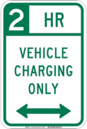 2 Hour Vehicle Charging Only Sign, 18 Inch H x 12 Inch W, Aluminum, Reflective