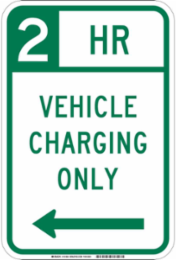 2 Hour Vehicle Charging Only Sign, 18 Inch H x 12 Inch W, Reflective Aluminum