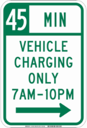 45 Min Vehicle Charging Only Sign, 18 Inch H x 12 Inch W, Aluminum, Right Arrow