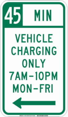 18 Inch x 12 Inch Aluminum Sign, 45 Min Vehicle Charging 7 AM-10 PM, HIP Reflective