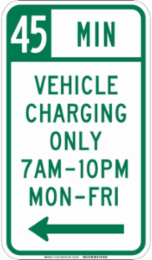 18 Inch x 12 Inch Aluminum Sign, 45 Min Vehicle Charging 7 AM-10 PM, HIP Reflective