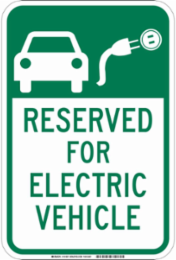 Reserved For Electric Vehicle Sign, 18" H x 12" W x 0.035" D, Aluminum