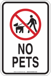 No Pets Sign, 18 " H x 12 " W x 0.035 " D, Aluminum