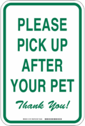 Please pick Up After Your pet thank you Sign, 18 " H x 12 " W x 0.035 " D, Aluminum