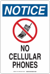 NOTICE No Cellular Phones Sign, 18 " H x 12 " W x 0.035 " D, Aluminum