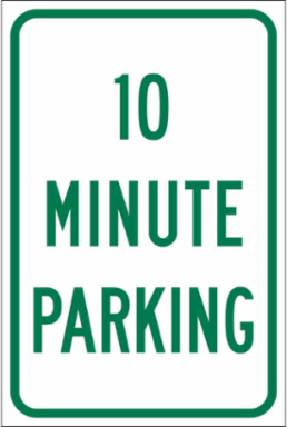 10 Minute Parking Sign, 18 Inch H x 12 Inch W x 0.090 Inch D, Reflective Aluminum