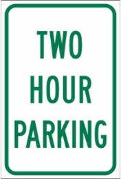 Two Hour Parking Sign, 18" H x 12" W x 0.090" D, Aluminum