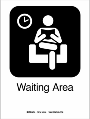 Waiting Area Sign, 10" H x 7" W x 0.06" D, Polystyrene