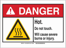 DANGER Hot. Do Not Touch. Will Cause Severe Burns Or Injury. Sign, 7" H x 10" W x 0.006" D, Polyester