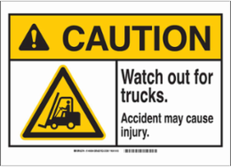 CAUTION Watch Out For Trucks. Accident May Cause Injury. Sign, 10" H x 14" W x 0.006" D, Polyester