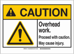 CAUTION Sign 7 Inch H x 10 Inch W, Polystyrene, Abrasion-Resistant, Outdoor Use