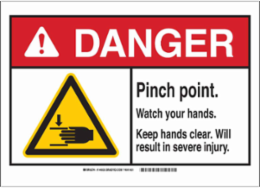 DANGER Pinch Point. Watch Your Hands. Keep Hands Clear. Sign, 7" H x 10" W x 0.035" D, Aluminum