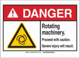 DANGER Rotating Machinery. Proceed With Caution Or Severe Injury Will Result. Sign, 10" H x 14" W x 0.035" D, Aluminum
