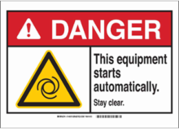 DANGER This Equipment Starts Automatically. Sign, 10" H x 14" W x 0.1" D, Fiberglass