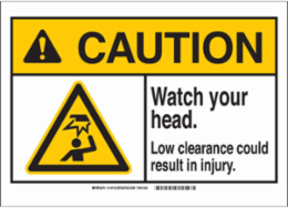 CAUTION Watch Your Head. Low Clearance Could Result In Injury. Sign, 10" H x 14" W x 0.035" D, Aluminum