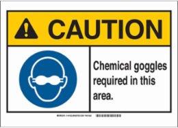 Caution Sign - Chemical Goggles Required, 10 Inch H x 14 Inch W, Polystyrene
