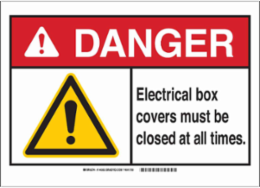 DANGER Electrical Box Covers Must Be Closed At All Times. Sign, 7" H x 10" W x 0.006" D, Polyester