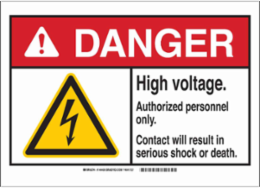 DANGER High Voltage. Authorized Personnel Only. Contact Will Result In Serious Shock Or Death. Sign, 10" H x 14" W x 0.035" D, Aluminum