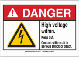 DANGER High Voltage Within. Keep Out. Contact Will Result In Serious Shock Or Death. Sign, 7" H x 10" W x 0.035" D, Aluminum