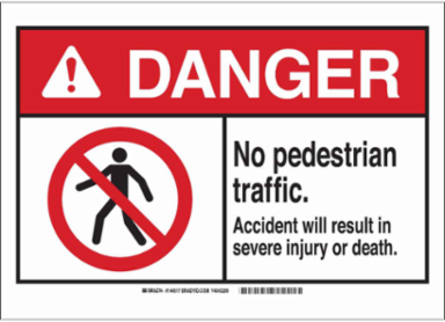 DANGER No Pedestrian Traffic. Accident Will Result In Severe Injury Or Death. Sign, 10" H x 14" W x 0.035" D, Aluminum