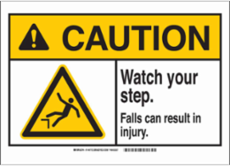 CAUTION Watch Your Step. Falls Can Result In Injury. Sign, 10" H x 14" W x 0.035" D, Aluminum