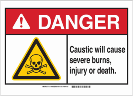 DANGER Caustic. Will Cause Severe Burns, Injury Or Death. Sign, 10" H x 14" W x 0.035" D, Aluminum