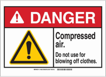 DANGER Compressed Air. Do Not Use For Blowing Off Clothes. Sign, 7" H x 10" W x 0.06" D, Polystyrene