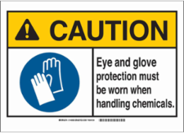 CAUTION Sign - Eye and Glove Protection Required, 10 Inch H x 14 Inch W, Polystyrene, Outdoor Use