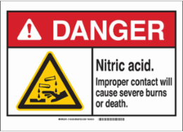DANGER Nitric Acid. Improper Contact Will Cause Severe Burns Or Death. Sign, 7" H x 10" W x 0.06" D, Polystyrene