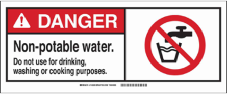 DANGER Non-Potable Water. Do Not Use For Drinking, Washing Or Cooking Purposes. Sign, 7" H x 17" W x 0.1" D, Fiberglass