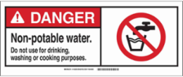 DANGER Non-Potable Water. Do Not Use For Drinking, Washing Or Cooking Purposes. Sign, 7" H x 17" W x 0.1" D, Fiberglass