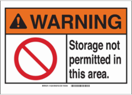 WARNING Storage Not Permitted In This Area. Sign, 10" H x 14" W x 0.006" D, Polyester