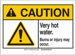 CAUTION Very Hot Water. Burns Or Injury May Occur. Sign, 10" H x 14" W x 0.035" D, Aluminum