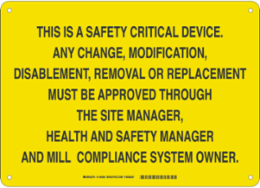 THIS IS A SAFETY CRITICAL DEVICE., Black on Yellow, 9 " H x 12 " W, Aluminum Sign